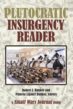 Plutocratic Insurgency Reader (eBook, ePUB) - Bunker, Robert J.