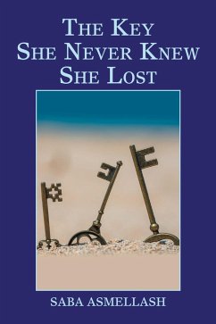 The Key She Never Knew She Lost (eBook, ePUB) - Asmellash, Saba