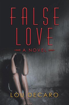 False Love (eBook, ePUB) - Decaro, Lou