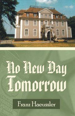 No New Day Tomorrow (eBook, ePUB) - Haeussler, Franz