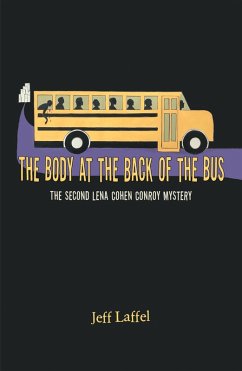 The Body at the Back of the Bus (eBook, ePUB) - Laffel, Jeff