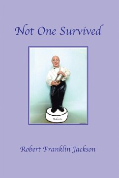 Not One Survived (eBook, ePUB) - Jackson, Robert Franklin