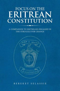 Focus on the Eritrean Constitution (eBook, ePUB) - Selassie, Bereket