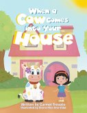 When a Cow Comes into Your House (eBook, ePUB) When a Cow Comes into Your House (eBook, ePUB)