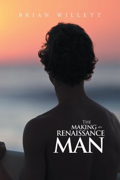 The Making of a Renaissance Man (eBook, ePUB) - Willett, Brian