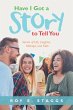 Have I Got a Story to Tell You (eBook,... - Bild 1