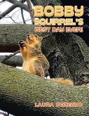 Bobby Squirrel's Best Day Ever! (eBook, ePUB)