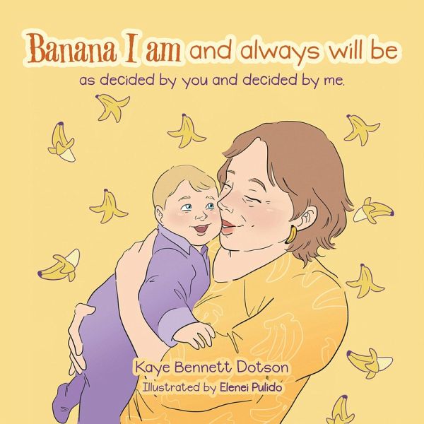Banana I am and always will be (eBook, ePUB)