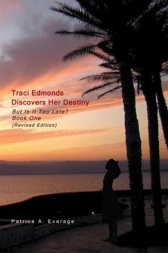 Traci Edmonds Discovers Her Destiny (eBook, ePUB) - Everage, Patrice A.