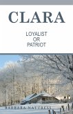 Clara Loyalist or Patriot (eBook, ePUB)