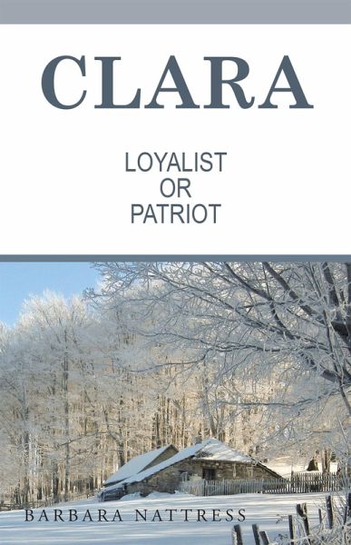 Clara Loyalist or Patriot (eBook, ePUB)