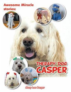 Awesome Miracle Stories: Therapy Dog Casper (eBook, ePUB)