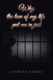 Why the Love of My Life Put Me in Jail (eBook, ePUB)