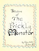 Beware of the Prickly Monster (eBook, ePUB)