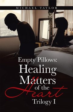 Empty Pillows: Healing Matters of the Heart (eBook, ePUB) - Taylor, Michael