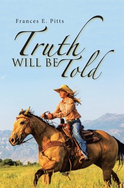 Truth Will Be Told (eBook, ePUB) - Pitts, Frances E.
