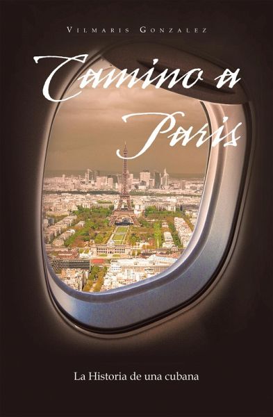 Camino a Paris (eBook, ePUB)