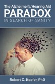The Alzheimer's/Hearing Aid Paradox (eBook, ePUB)