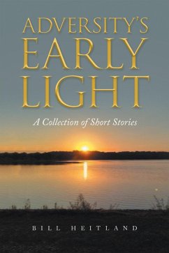 Adversity's Early Light (eBook, ePUB) - Heitland, Bill