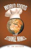 World Foods with Strange Names (eBook, ePUB) World Foods with Strange Names (eBook, ePUB)