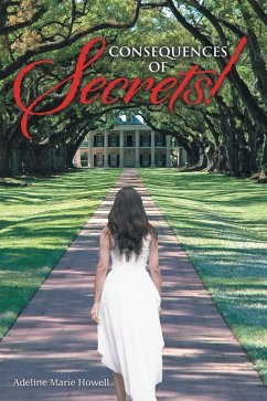Consequences of Secrets! (eBook, ePUB) - Howell, Adeline Marie