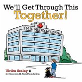 We'll Get Through This Together! (eBook, ePUB) We'll Get Through This Together! (eBook, ePUB)