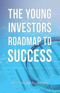 The Young Investors Roadmap to Success (eBook, ePUB) - Gordon, Brett Aubrey