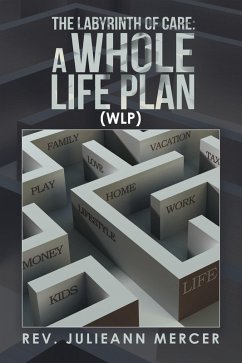 The Labyrinth of Care: a Whole Life Plan (eBook, ePUB) Cover The Labyrinth of Care: a Whole Life Plan (eBook, ePUB)