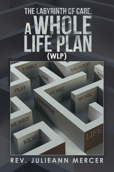 The Labyrinth of Care: a Whole Life Plan (eBook, ePUB) The Labyrinth of Care: a Whole Life Plan (eBook, ePUB)