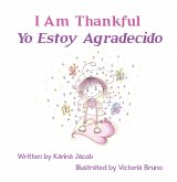 I Am Thankful Yo Estoy Agradecido (eBook, ePUB)