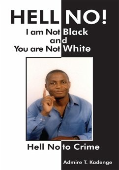 Cover Hell No! I Am Not Black, and You Are Not White (eBook, ePUB)