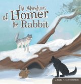 The Adventures of Homer the Rabbit (eBook, ePUB) The Adventures of Homer the Rabbit (eBook, ePUB)