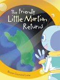 The Friendly Little Martian Returns (eBook, ePUB) The Friendly Little Martian Returns (eBook, ePUB)