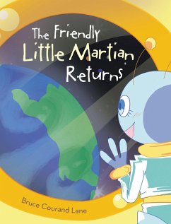 The Friendly Little Martian Returns (eBook, ePUB) - Lane, Bruce Courand