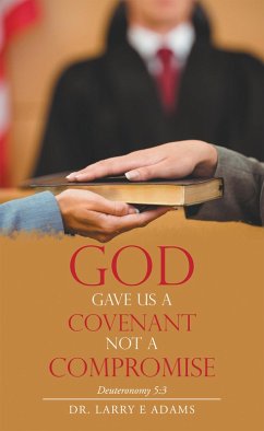 Cover God Gave Us a Covenant Not a Compromise (eBook, ePUB)