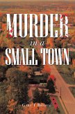 Murder in a Small Town (eBook, ePUB) Murder in a Small Town (eBook, ePUB)