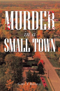 Murder in a Small Town (eBook, ePUB) - Brideau, Gary T