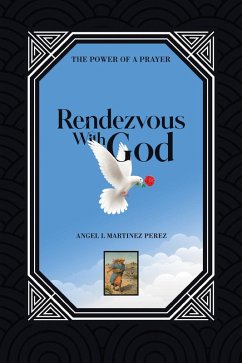 Rendezvous with God (eBook, ePUB) - Perez, Angel L Martinez