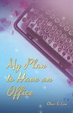 My Plan to Have an Office (eBook, ePUB) My Plan to Have an Office (eBook, ePUB)