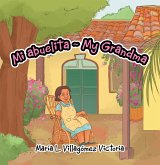 Mi Abuelita ~ My Grandma (eBook, ePUB)