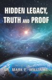 Hidden Legacy, Truth and Proof (eBook, ePUB)