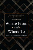 Where From and Where To (eBook, ePUB)