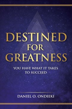 Destined for Greatness (eBook, ePUB) - Ondieki, Daniel O.
