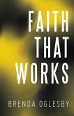 Faith That Works (eBook, ePUB)