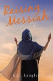 Raising Messiah (eBook, ePUB)