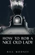 How to Rob a Nice Old Lady (eBook, ePUB) - Bild 1