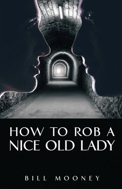 How to Rob a Nice Old Lady (eBook, ePUB) How to Rob a Nice Old Lady (eBook, ePUB)