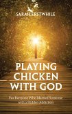 Playing Chicken with God (eBook, ePUB)