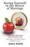 Seeing Yourself in the Mirror of Marriage (eBook, ePUB)