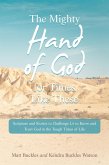 The Mighty Hand of God for Times Like These (eBook, ePUB)